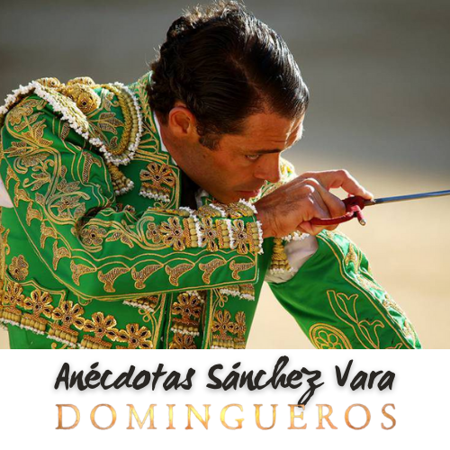 Domingueros - Anécdotas Sanchez Vara