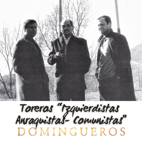 Domingueros - toreros Comunistas y anarquistas